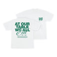 At Our Table We All Eat Tee