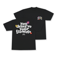 You Deserve Your Flowers(Black)