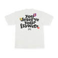 You Deserve Your Flowers Tee(Pearl)